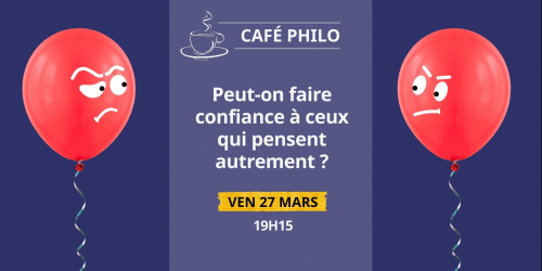 Café philo : Peut-on faire confiance à ceux qui pensent autrement ?