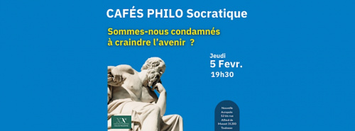 Café Philo : Sommes-nous condamnés à craindre l'avenir ?